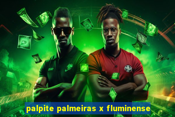 palpite palmeiras x fluminense